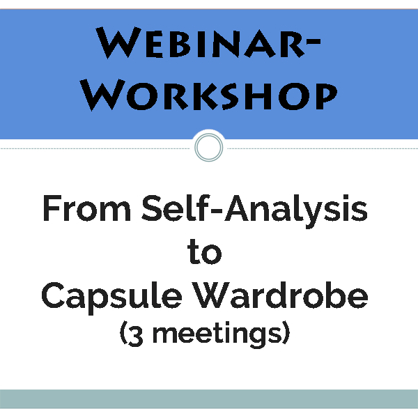Online Workshop: From Self Anaylsis to Capsule Wardrobe (3 parts)