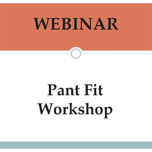 Webinar: Pant Fit Workshop