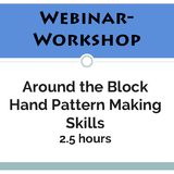 Around the Block: Creative Hand Pattern Making Techniques