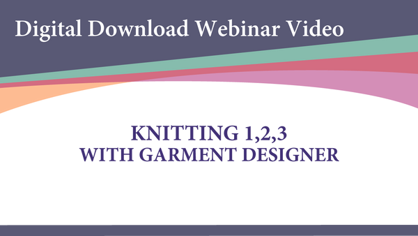 Webinar Video - Knitting 1,2,3 Step by Step (Digital Download)