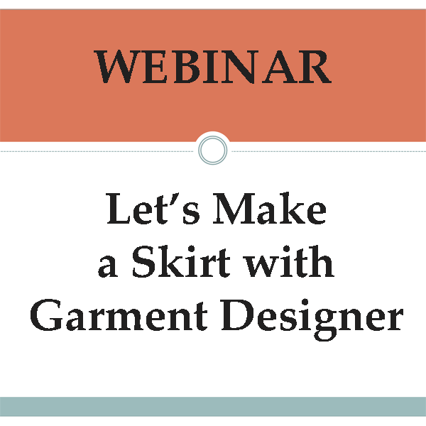 Webinar: Let's Make a Skirt (with Garment Designer)