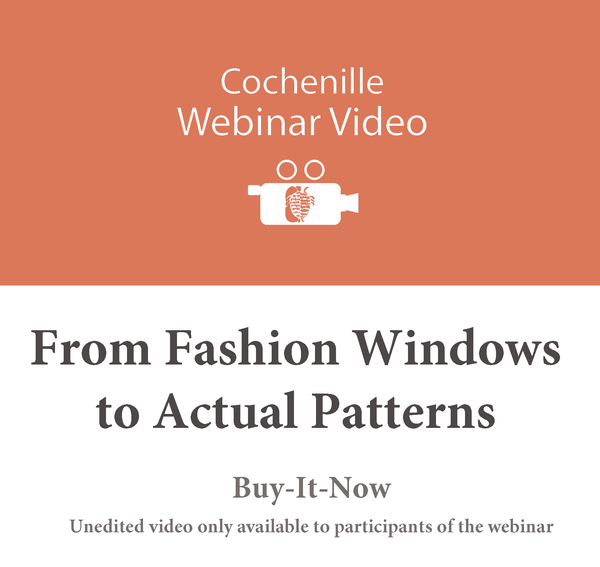 Webinar Video -Fashion Windows to Act Patterns -  Unedited BIN