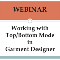 Webinar - Working with Top/Bottom Mode in Garment Designer