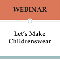 Webinar: Let's Make Childrenswear (with Garment Designer)