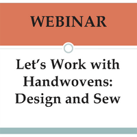 Let's Work with Handwovens: Design and Sew